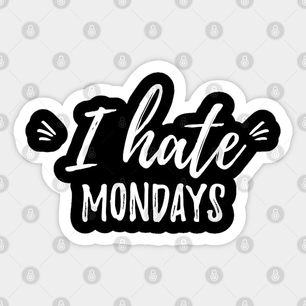 i hate mondays Sarcasm Saying Sticker by LeonAd